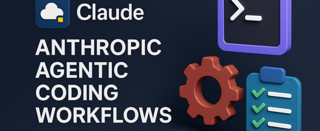 Anthropic’s Claude Code Best Practices: Mastering Fully Agentic Coding Workflows.